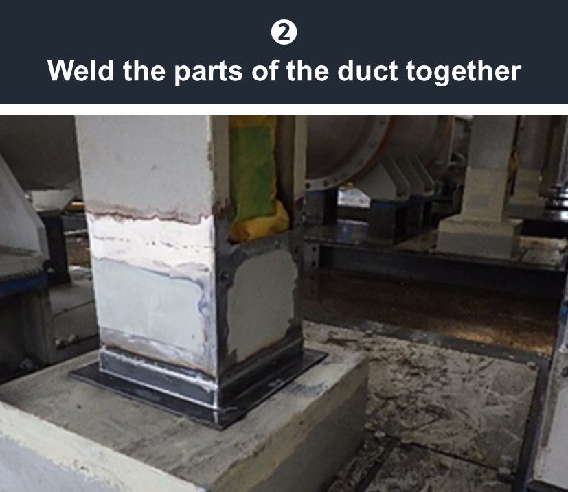 [Commentary picture]2 Weld the parts of the duct together