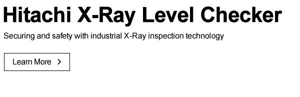 Securing and safety with industrial X-Ray inspection technology. Learn More